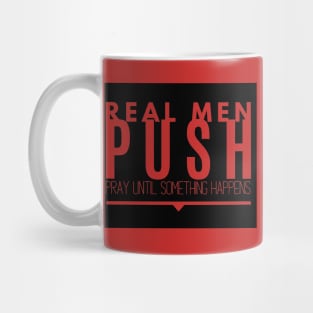 Real Men Push Mug